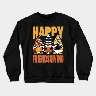 Happy Friendsgiving Crewneck Sweatshirt